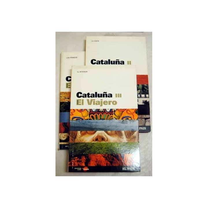 GUÍAS EL VIAJERO. CATALUÑA. 3 TOMOS. Los Pirineos, La costa y el Interior.